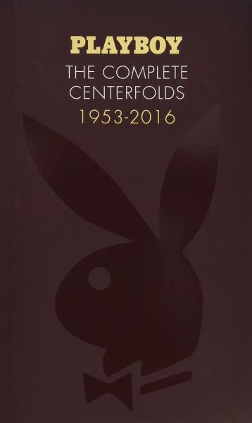книга Playboy: The Complete Centerfolds, 1953-2016, автор: 