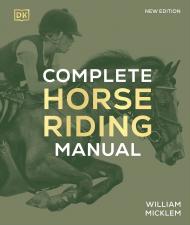 Complete Horse Riding Manual William Micklem