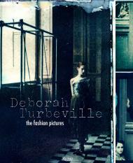 Deborah Turbeville: The Fashion Pictures Deborah Turbeville