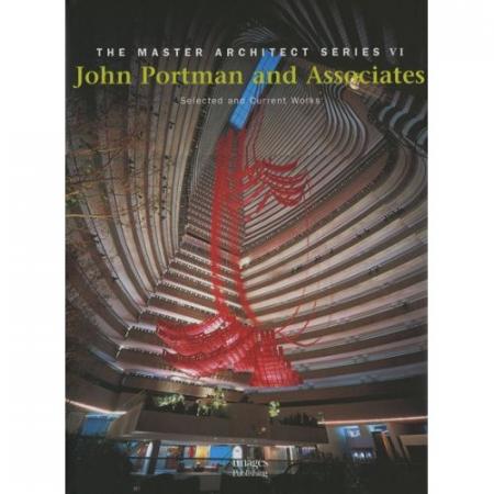 книга John Portman and Associates: Master Architect Series VI, автор: John Portman