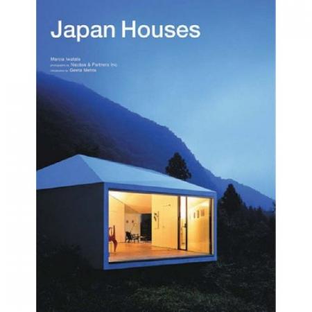 книга Japan Houses, автор: Marcia Iwatate, Geeta Mehta