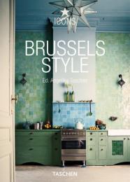 Brussels Style (Icons Series) Angelika Taschen (Editor)