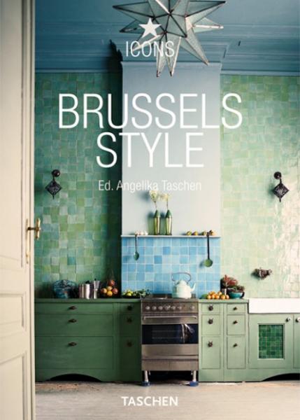 книга Brussels Style (Icons Series), автор: Angelika Taschen (Editor)