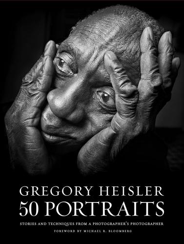книга Gregory Heisler: 50 Portraits: Stories and Techniques from Photographer's Photographer, автор: Gregory Heisler