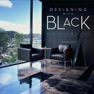 Designing with Black: Architecture and Interiors Stephen Crafti