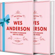 Wes Anderson: The Iconic Filmmaker and His Work Ian Nathan