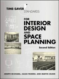 Time-Saver Standards for Interior Design and Space Planning, 2nd Edition Joseph DeChiara, Julius Panero, Martin Zelnik