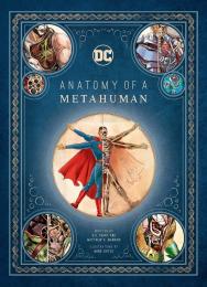 DC Comics: Anatomy of a Metahuman S. D. Perry, Matthew K. Manning, Ming Doyle