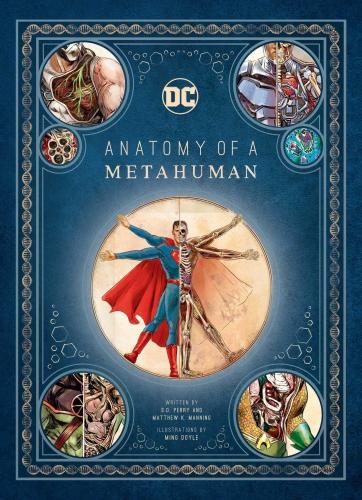 книга DC Comics: Anatomy of a Metahuman, автор: S. D. Perry, Matthew K. Manning, Ming Doyle