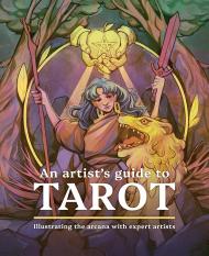 An Artist's Guide to Tarot: Illustrating the Arcana with Expert Artists 3dtotal Publishing, Núria Tamarit, Faith Schaffer