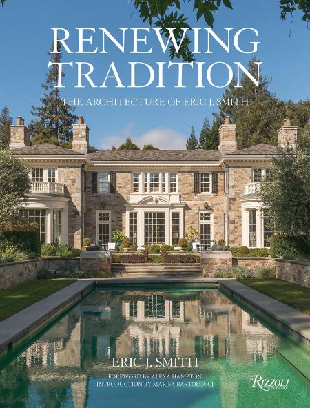 книга Renewing Tradition: The Architecture of Eric J. Smith, автор: Eric J. Smith, Introduction by Marisa Bartolucci, Foreword by Alexa Hampton