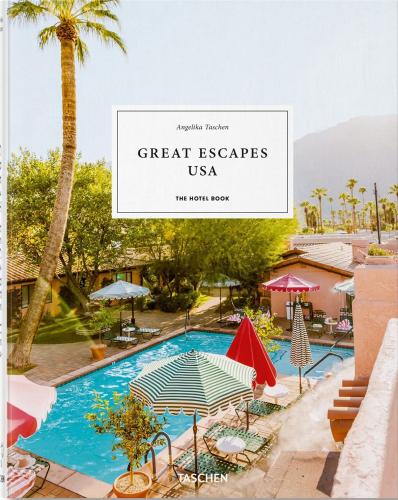 книга Great Escapes США. The Hotel Book, автор: Angelika Taschen, Christiane Reiter