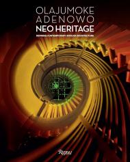 Olajumoke Adenowo. Neo Heritage: Defining Contemporary African Architecture Olajumoke Adenowo