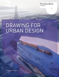 Drawing for Urban Design, автор: Lorraine Farrelly