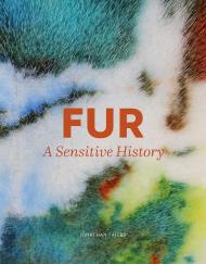 Fur: A Sensitive History Jonathan Faiers