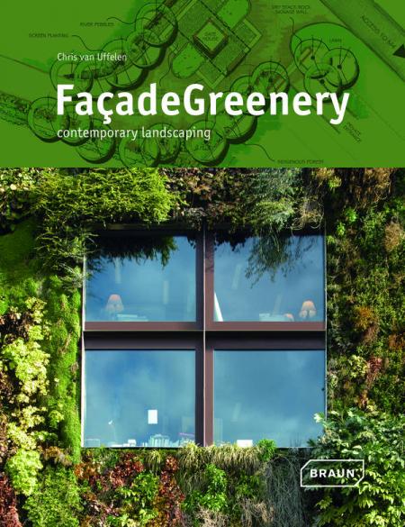книга Facade Greenery, автор: Chris van Uffelen