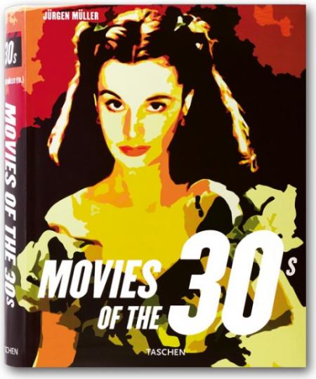 книга Movies of the 30s, автор: Jurgen Muller (Editor)