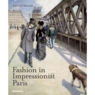Fashion in Impressionist Paris, автор: Debra N. Mancoff