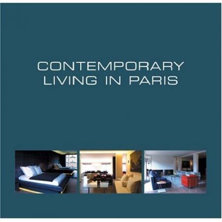 книга Contemporary Living in Paris, автор: Wim Pauwels