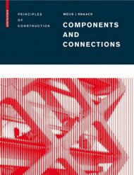Components and Connections: Principles of Construction, автор: Maarten Meijs
