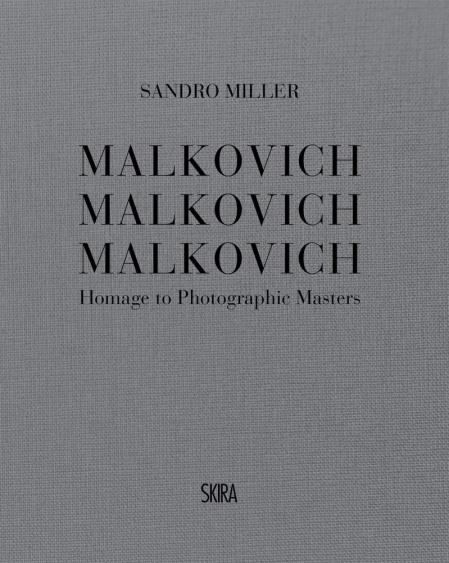 книга Malkovich Malkovich Malkovich: Головна сторінка Photographic Masters, автор: Sandro Miller