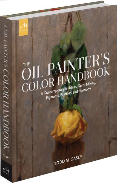 книга The Oil Painter's Color Handbook: A Contemporary Guide to Color Mixing, Pigments, Palettes, and Harmony, автор: Todd M. Casey