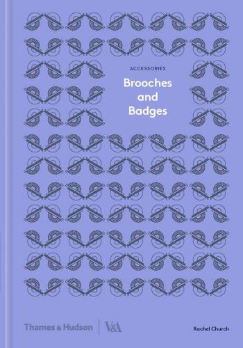 книга Brooches and Badges: Accessories Series, автор: Rachel Church