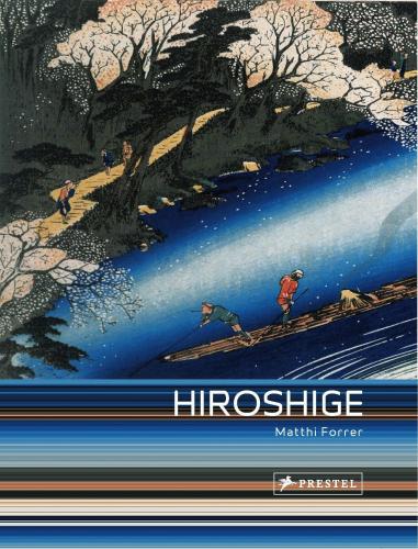 книга Hiroshige: Prints and Drawings, автор: Matthi Forrer