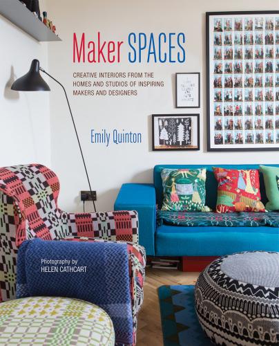 книга Maker Spaces: Creative Interiors від Homes and Studios of Inspiring Makers and Designers, автор: Emily Quinton