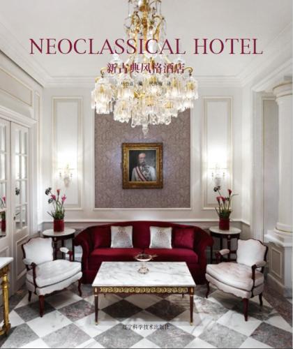 книга Neoclassical Hotel, автор: 