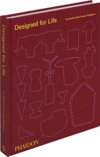 книга Designed for Life: The World's Best Product Designers, автор: Phaidon Editors, with an introduction by Kelsey Keith