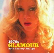 1970s Glamour (20th Century Pin-ups) 