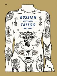 Russian Criminal Tattoo Archive Danzig Baldaev, Sergei Vasilev, Arkady Bronnikov, Mark Vincent
