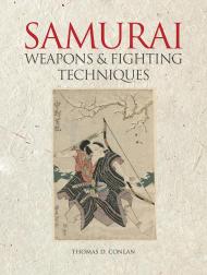Samurai Weapons and Fighting Techniques Thomas D. Conlan