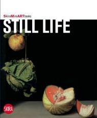 Still Life (Skira Mini Art Books), автор: Flaminio Gualdoni