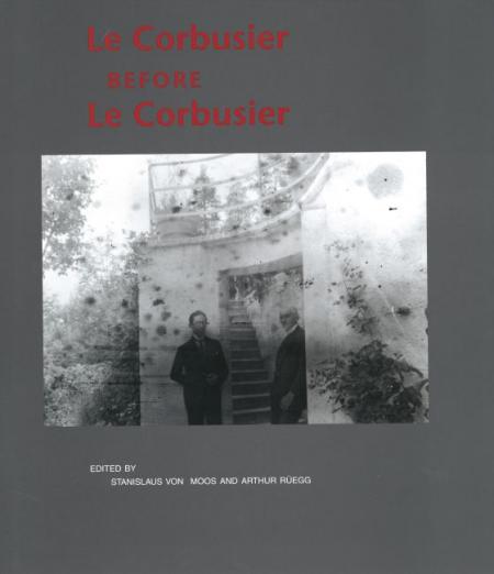 книга Le Corbusier Before Le Corbusier: Architectural Studies, Interiors, Painting and Photography, 1907-1922, автор: Stanislaus von Moos, Arthur Ruegg, Stanislaus von Moos