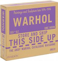The Andy Warhol Catalogue Raisonné, Paintings and Sculpture late 1974-1976 - Volume 4, автор: Edited by Neil Printz and Sally King-Nero