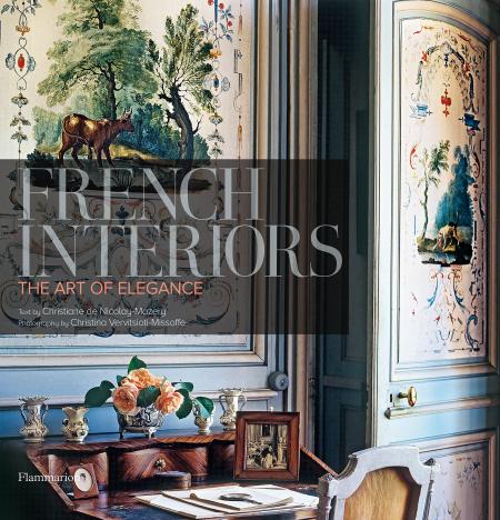 книга French Interiors: The Art of Elegance, автор: Written by Christiane de Nicolay-Mazery, Photographed by Christina Vervitsioti-Missoffe