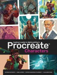 Beginner's Guide To Procreate: Characters: How to create characters on an iPad ®, автор: 