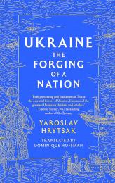 Ukraine: The Forging of a Nation Yaroslav Hrytsak