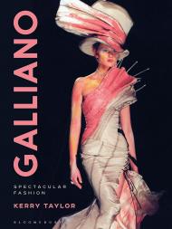 Galliano: Spectacular Fashion Kerry Taylor