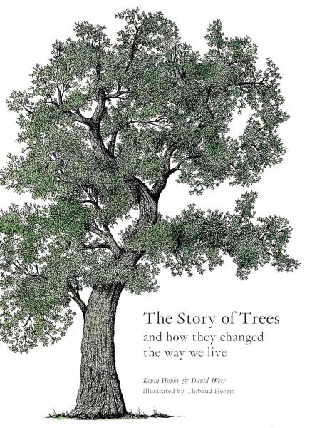 книга Story of Trees: And How They Зміна Way We Live, автор: Kevin Hobbs, David West