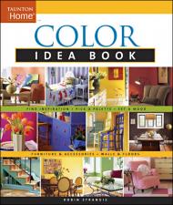 Color Idea Book: Find the perfect color palette for every room in your home, автор: Robin Strangis