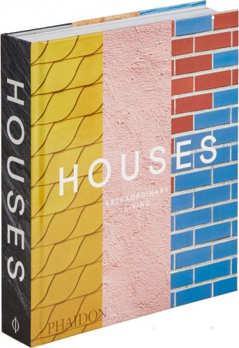 книга Houses: Extraordinary Living, автор: Phaidon Editors