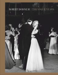 Robert Doisneau: The Vogue Years - УЦЕНКА - повреждена обложка Robert Doisneau, Edmonde Charles-Roux