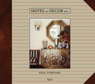 Notes on Decor, Etc. Paul Fortune