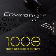 1000 More Graphic Elements: Unique Elements for Distinctive Designs, автор: Grant Design Collaborative