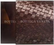 Bottega Veneta: Art of Collaboration, автор: Tomas Maier, Foreword by Tim Blanks, Contributions by Daphne Merkin
