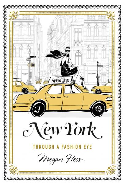 книга New York: A Guide to the Fashion Cities of the World, автор: Megan Hess