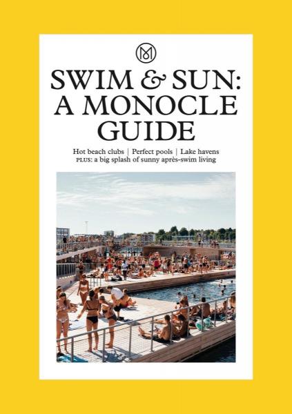 книга Swim & Sun: A Monocle Guide: Hot beach clubs, Perfect pools, Lake Havens, автор: Tyler Brûlé